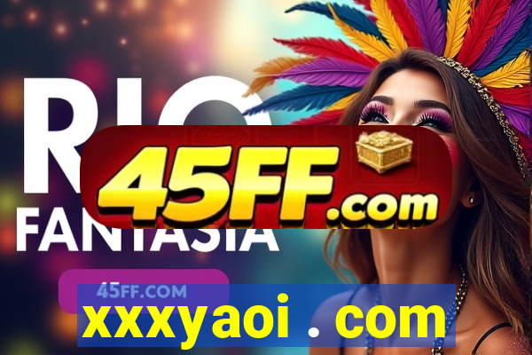 xxxyaoi . com